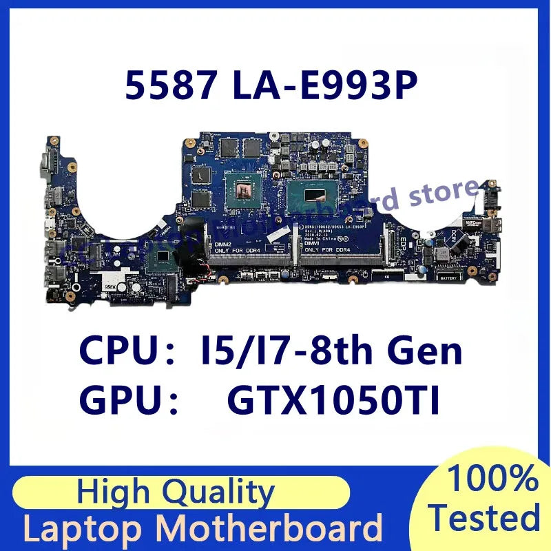 LA-E993P Mainboard For Dell 5587 Laptop Motherboard With I5/I7-8th Gen CPU N17P-G1-A1 GTX1050TI 100% Fully Tested Working Well