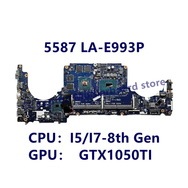 LA-E993P Mainboard For Dell 5587 Laptop Motherboard With I5/I7-8th Gen CPU N17P-G1-A1 GTX1050TI 100% Fully Tested Working Well