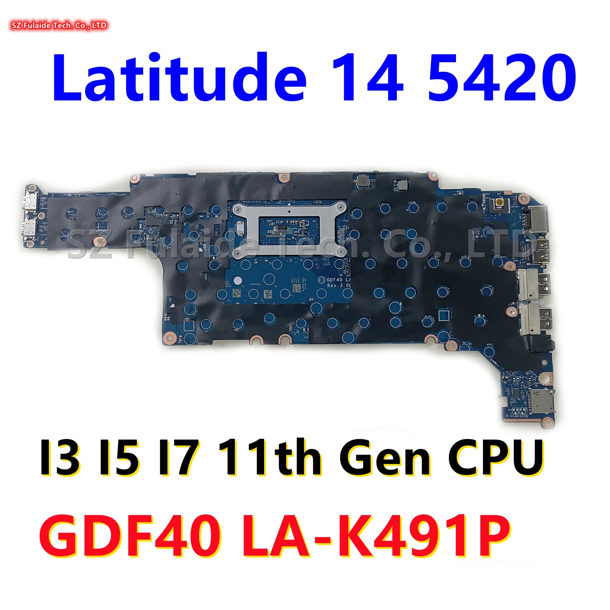 GDF40 LA-K491P CN-047J2X 014P1W 0HC01N For Dell Latitude 14 5420 Laptop Motherboard I3 I5 I7 11th Gen CPU UMA DDR4 100% OK